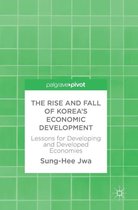 The Rise and Fall of the Korea's Economic Development