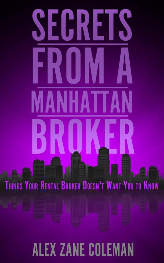 Secrets from a Manhattan Broker: Things Your Rental Broker D ... - cover