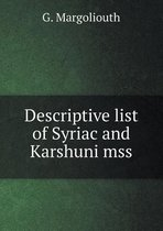 Descriptive list of Syriac and Karshuni mss
