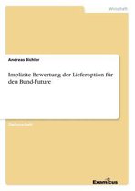 Implizite Bewertung der Lieferoption fur den Bund-Future