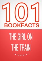 101BookFacts.com - The Girl on the Train - 101 Amazing Facts You Didn't Know