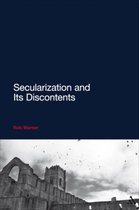 Secularization And Its Discontents