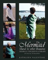 The Mermaid Shawl & Other Beauties