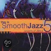 This Is Smooth Jazz 5