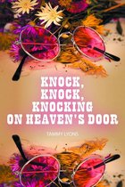 Knock, Knock, Knocking On Heaven's Door