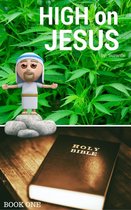High on Jesus 1 - High On Jesus