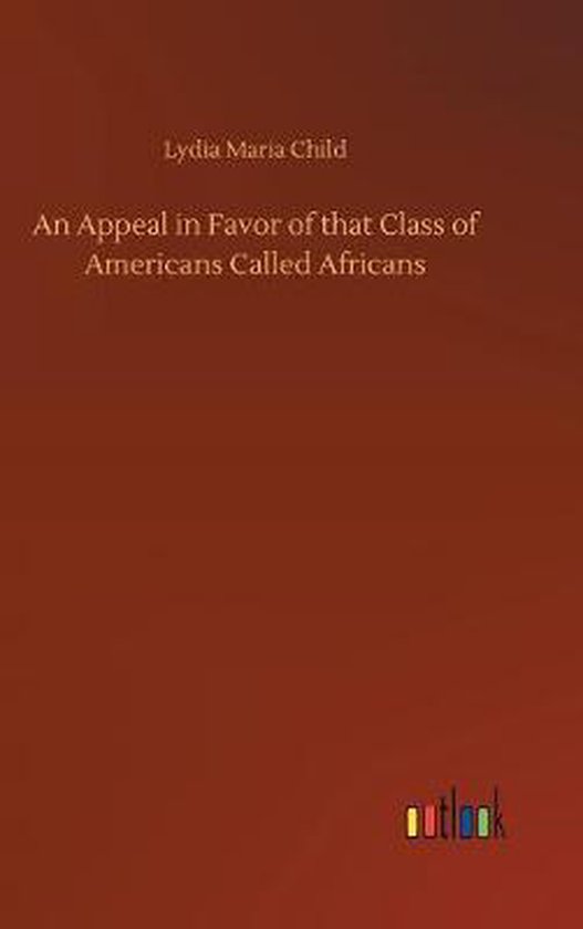 An Appeal in Favor of that Class of Americans Called Africans