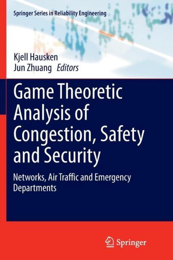 Game Theoretic Analysis of Congestion, Safety and Security - cover