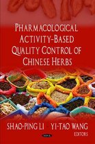 Pharmacological Activity-Based Quality Control of Chinese Herbs