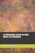 La Philosophie Sociale Du Xviiie Si cle Et La R volution