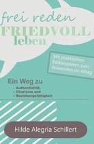 Frei Reden - Friedvoll Leben