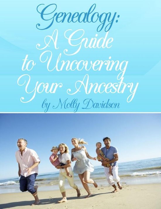Genealogy: A Guide to Uncovering Your Ancestry (ebook), Molly Davidson ...