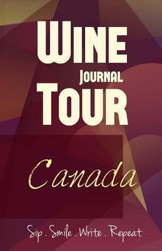 Canada Wine Tour Journal, Wineloverbooks 9781546972396 Boeken
