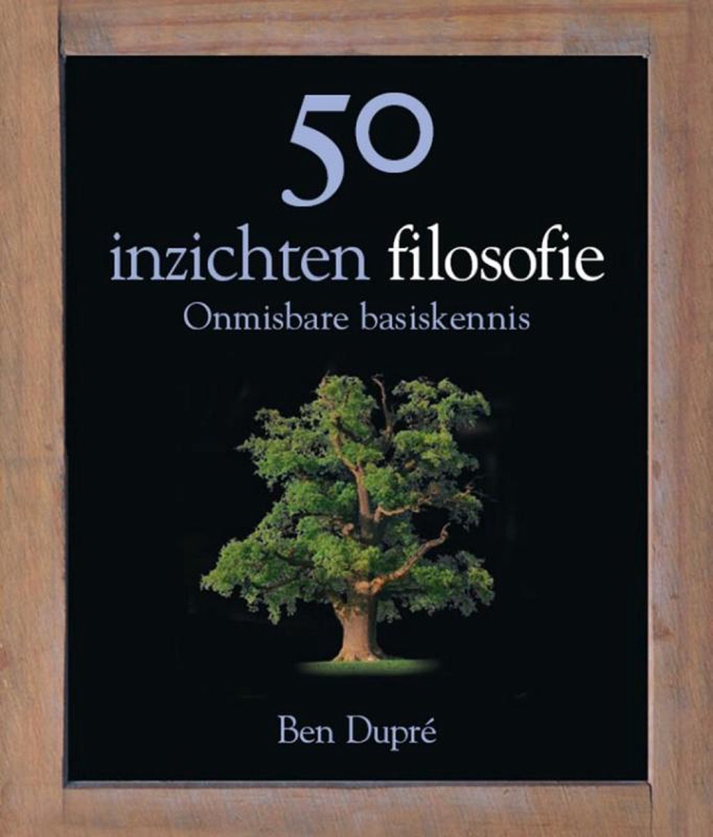 50 inzichten filosofie - B. Dupre