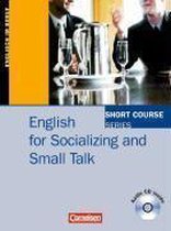 Short Course Series. English for Socializing and Small Talk. Kursbuch mit CD