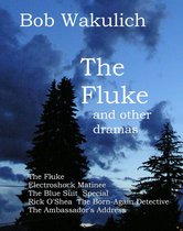 The Fluke and Other Dramas