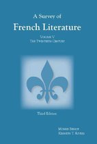 A Survey of French Literature: Volume Five: The Twentieth Century