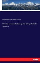 Bilderatlas zur wissenschaftlich-popularen Naturgeschichte der Wirbeltiere