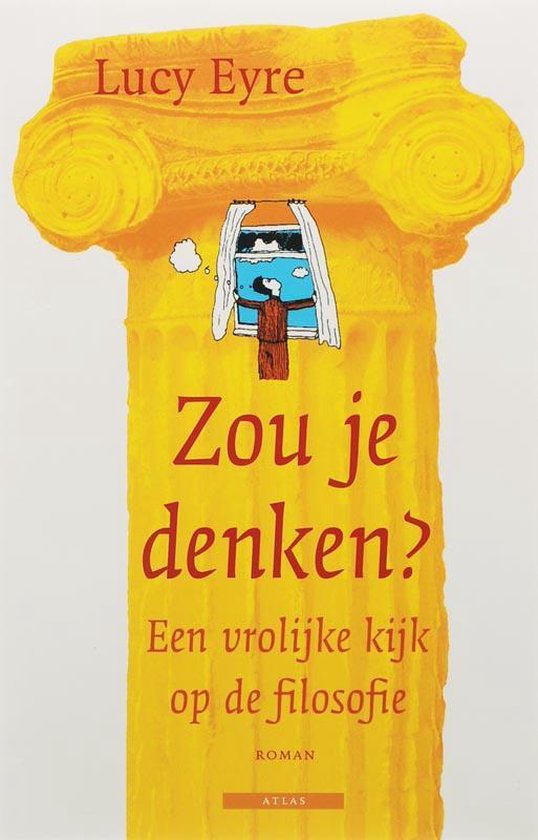 Gele zuil met spiraalvormige kapitelen. Een raam met een denkende figuur. Titel: 'Zou je denken? Een vrolijke kijk op de filosofie'.