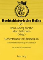 Gerichtskultur Im Ostseeraum- Vierter Rechtshistorikertag Im Ostseeraum