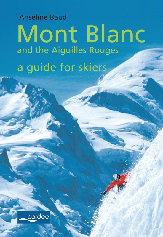 Courmayeur - Mont Blanc and the Aiguilles Rouges - a Guide f ... - cover