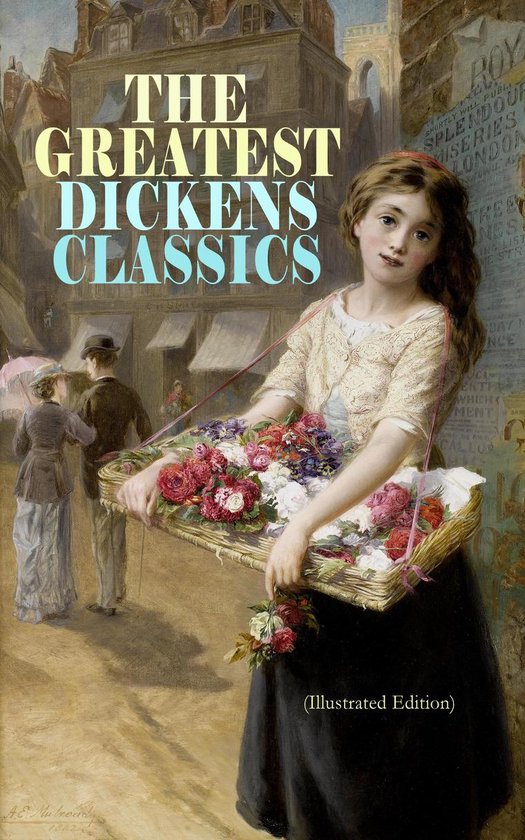 THE GREATEST DICKENS CLASSICS (Illustrated Edition) - cover