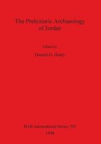 The Prehistoric Archaeology of Jordan