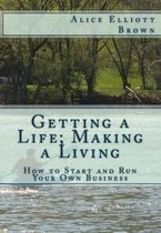 Getting a Life; Making a Living