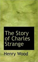 The Story of Charles Strange