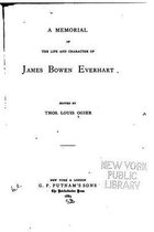 A memorial of the life and character of James Bowen Everhart