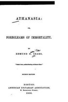 Athanasia, Or, Foregleams of Immortality