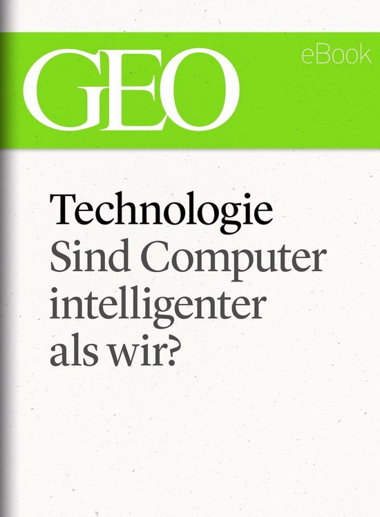 GEO eBook Single - Technologie: Sind Computer intelligenter  ... - cover