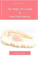 The Magic of Crystals in Your Reiki Journey