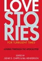 Love Stories for Turbulent Times