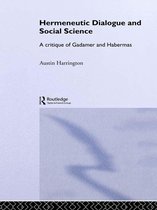 Routledge Studies in Social and Political Thought - Hermeneutic Dialogue and Social Science