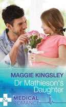 Emergency Doctors 2 - Dr Mathieson's Daughter (Mills & Boon Medical) (Emergency Doctors, Book 2)