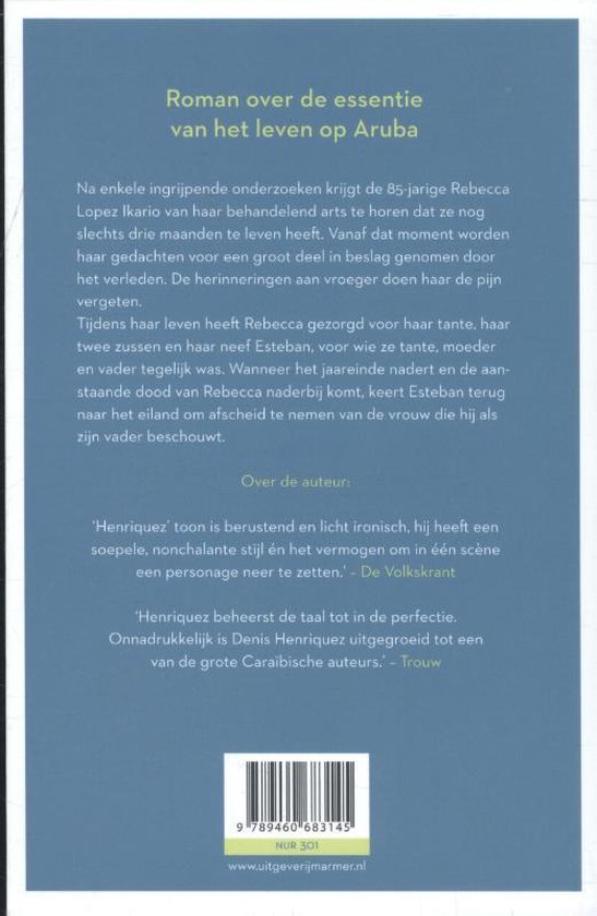 Boek kaft met tekst over 'Roman over de essentie van het leven op Aruba' en details over de auteur Denis Henriquez.
