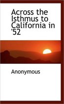 Across the Isthmus to California in '52