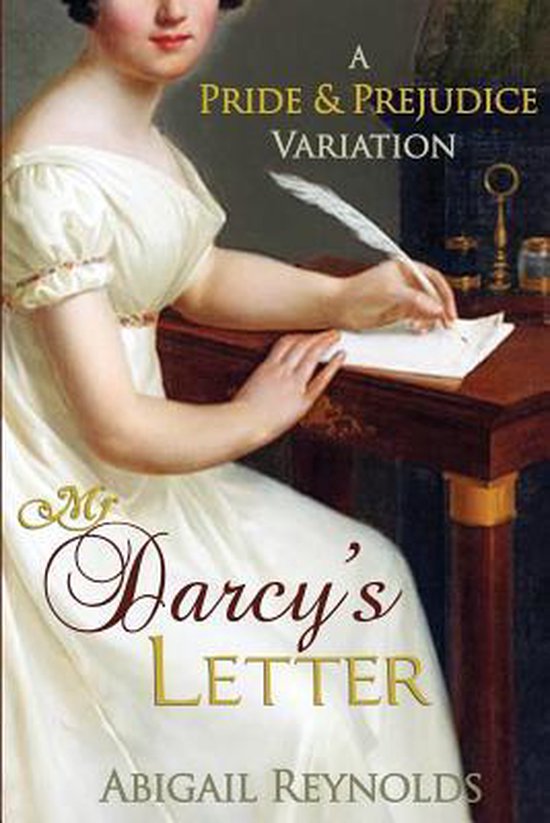Mr Darcy's Letter, Abigail Reynolds 9780615571416 Boeken
