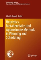 International Series in Operations Research & Management Science 236 - Heuristics, Metaheuristics and Approximate Methods in Planning and Scheduling