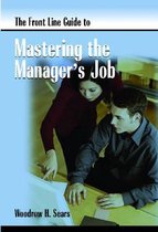 Front Line Guide Series- Front Line Guide to Mastering Manager's Job