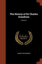 The History of Sir Charles Grandison; Volume 4