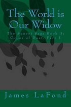 The World is Our Widow: The Sunset Saga Book 3