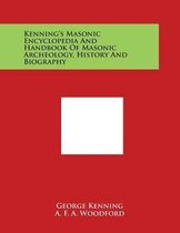 Kenning's Masonic Encyclopedia and Handbook of Masonic Archeology, History and Biography