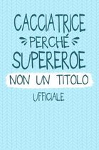 Cacciatrice Perch Supereroe Non Un Titolo Ufficiale