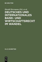 R.I.Z.-Schriften- Deutsches Und Internationales Bank- Und Wirtschaftsrecht Im Wandel