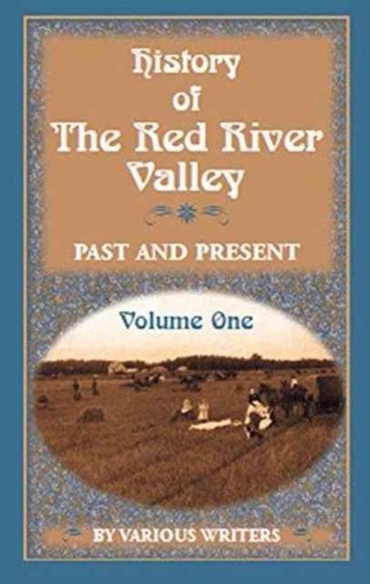 History of the Red River Valley  9780788426650  Various Writers 