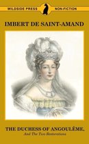 The Duchess of Angouleme and the Two Restorations