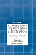 Balancing Islamic and Conventional Banking for Economic Growth