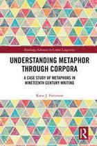 Routledge Advances in Corpus Linguistics - Understanding Metaphor through Corpora